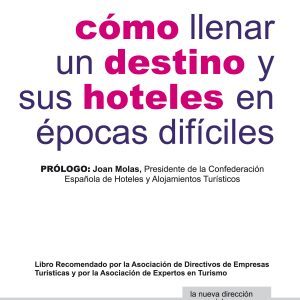 Cómo llenar un hotel en épocas difíciles