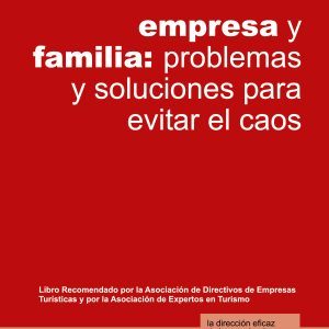 empresa y familia: problemas y soluciones para evitar el caos
