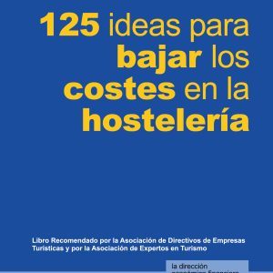 125 ideas para bajar los costes en la hostelería